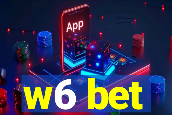 w6 bet